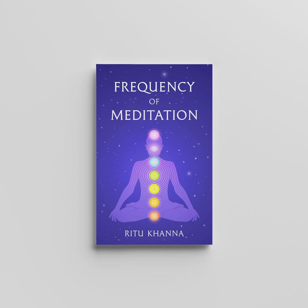 Frequency of Meditation (English) by Ritu Khanna