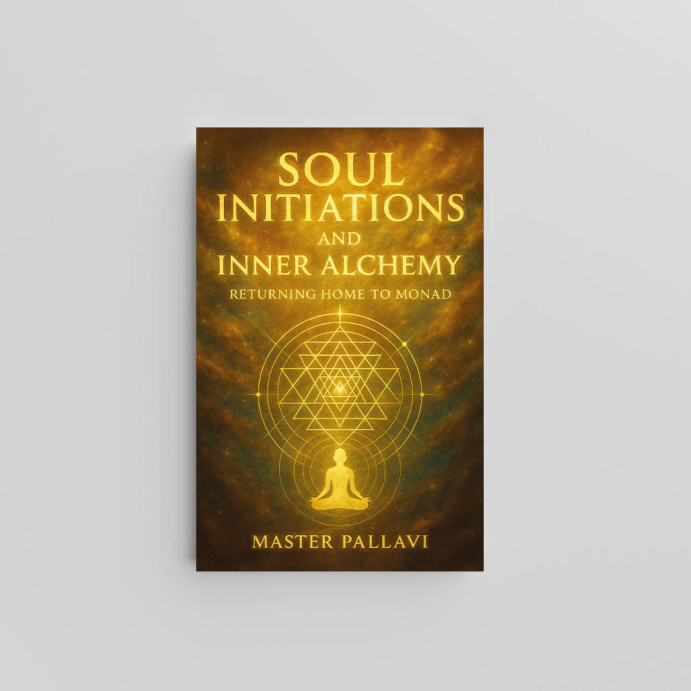 Soul Initiations and Inner Alchemy by Master Pallavi